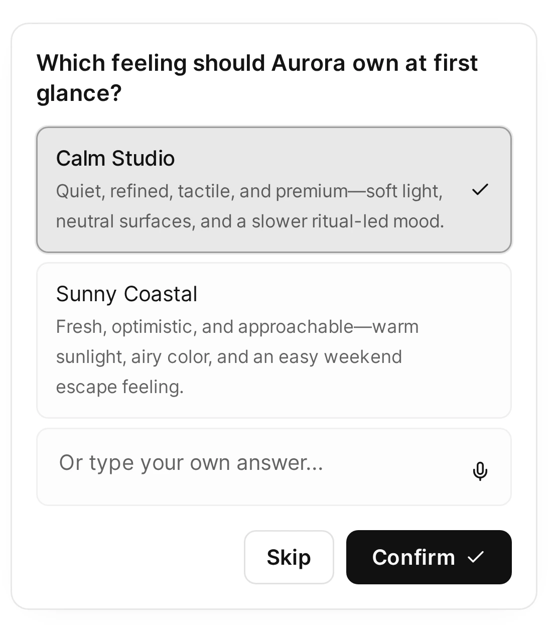 Agent clarification card asking which feeling Aurora should own, with Calm Studio selected, Sunny Coastal available, a custom-answer field, Skip and Confirm.