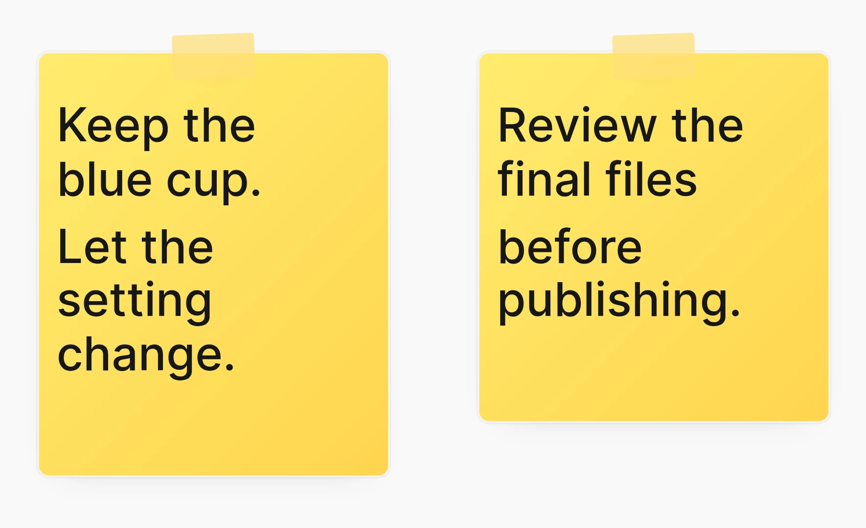 Yellow canvas sticky notes reading Keep the blue cup. Let the setting change. and Review the final files before publishing.