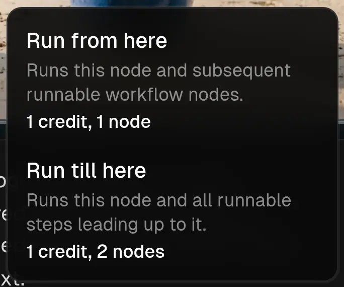 Run scope menu: Run from here is one credit and one node; Run till here is one credit and two nodes because the upstream Text node is not a generation.