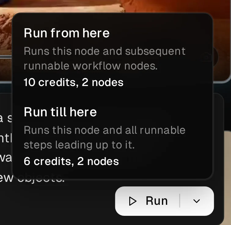 Actual Flow Run menu on an Omni video node: Run from here, 10 credits and 2 nodes; Run till here, 6 credits and 2 nodes. The Run button and its dropdown arrow sit below the menu.
