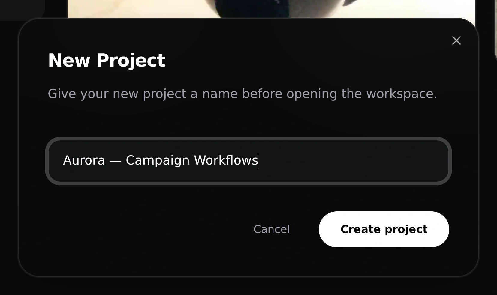 New Project dialog with Aurora — Campaign Workflows entered and the Create project button available.